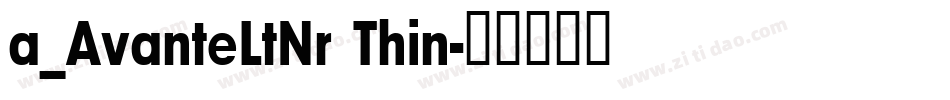 a_AvanteLtNr Thin字体转换